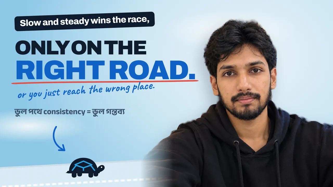 Mohammad Faysal in a black hoodie beside the words: Slow and steady wins the race, only on the right road.